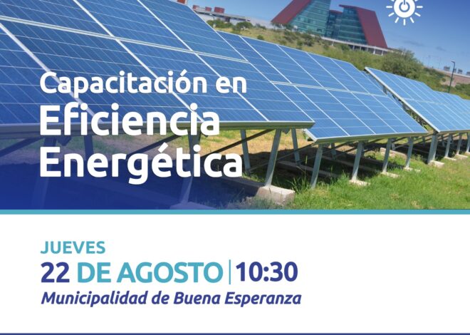 Brindarán una capacitación en eficiencia energética en Buena Esperanza Brindarán una capacitación en eficiencia energética en Buena Esperanza