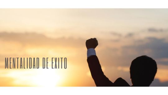 Mentalidad de Éxito: Superando desaciertos y fracasos, y transformándolos en oportunidades